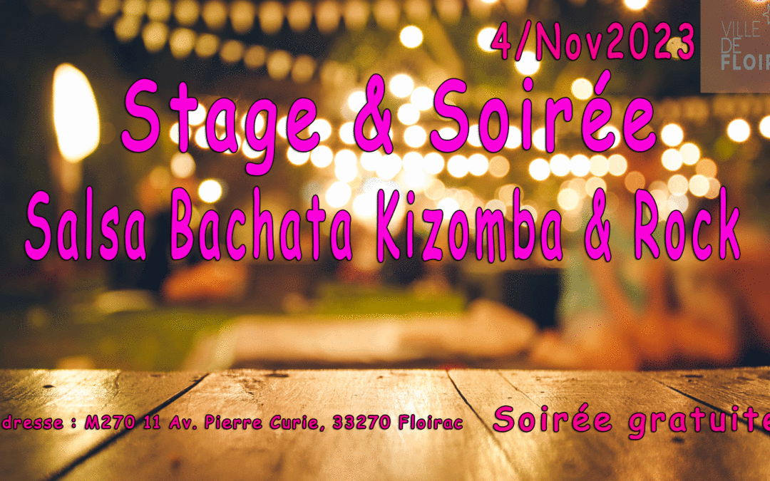 Stage de salsa bachata kizomba rock & soirée le 4 novembre